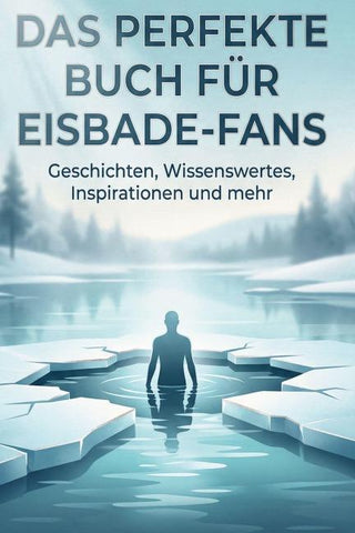 Das perfekte Buch für Eisbade-Fans
