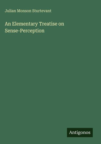 An Elementary Treatise on Sense-Perception