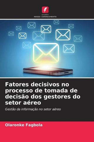 Fatores decisivos no processo de tomada de decisão dos gestores do setor aéreo