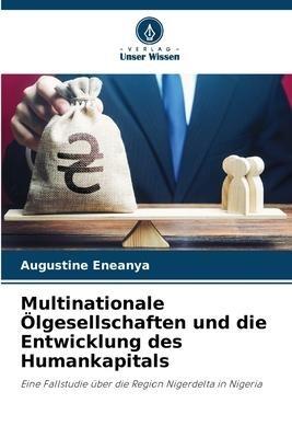 Multinationale Ölgesellschaften und die Entwicklung des Humankapitals