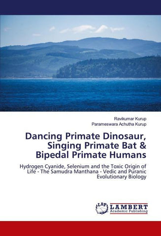 Dancing Primate Dinosaur, Singing Primate Bat & Bipedal Primate Humans