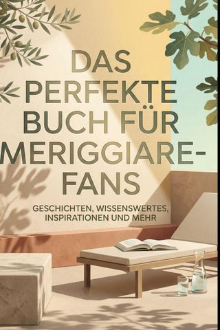Das perfekte Buch für Meriggiare-Fans