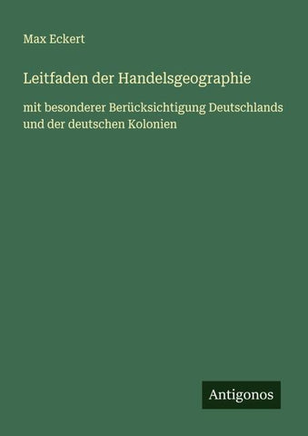 Leitfaden der Handelsgeographie