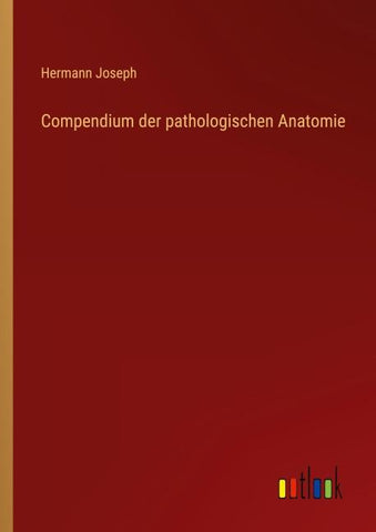 Compendium der pathologischen Anatomie