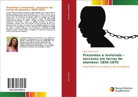 Presentes e invisíveis - escravos em terras de alemães: 1850-1870