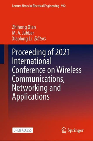 Proceeding of 2021 International Conference on Wireless Communications, Networking and Applications