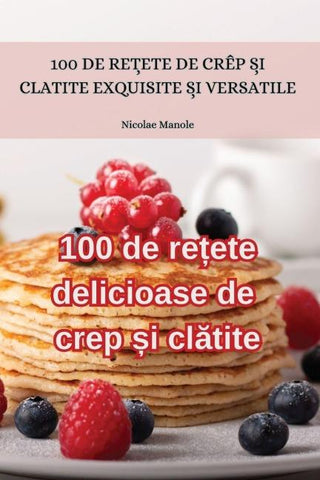 100 de re¿ete delicioase de crep ¿i cl¿tite