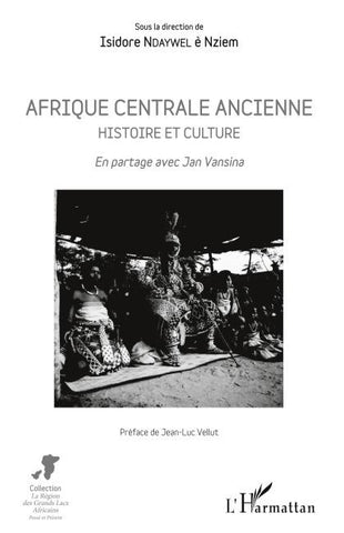 Afrique centrale ancienne. Histoire et culture