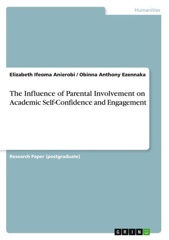 The Influence of Parental Involvement on Academic Self-Confidence and Engagement