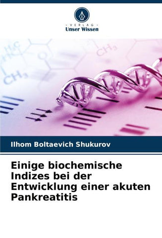 Einige biochemische Indizes bei der Entwicklung einer akuten Pankreatitis