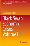 Black Swan: Economic Crises, Volume III