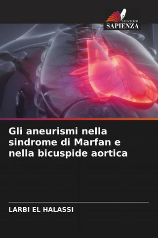 Gli aneurismi nella sindrome di Marfan e nella bicuspide aortica