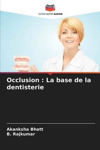 Occlusion : La base de la dentisterie
