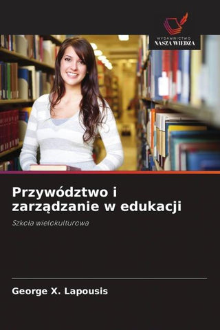 Przywództwo i zarz¿dzanie w edukacji