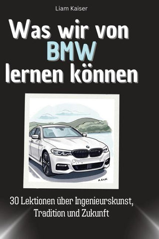 Was wir von BMW lernen können