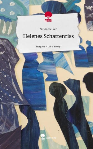 Helenes Schattenriss. Life is a Story - story.one