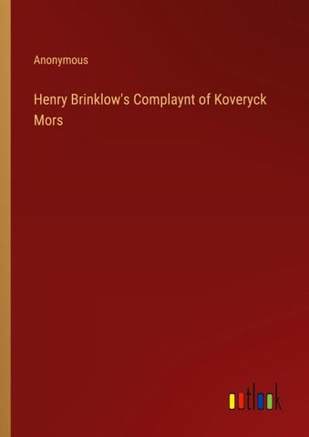 Henry Brinklow's Complaynt of Koveryck Mors