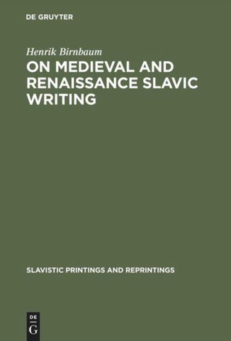 On Medieval and Renaissance Slavic Writing