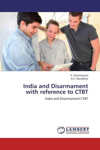 India and Disarmament with reference to CTBT