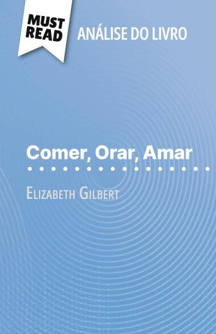Comer, Orar, Amar de Elizabeth Gilbert (Análise do livro)