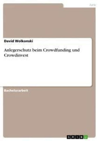 Anlegerschutz beim Crowdfunding und Crowdinvest