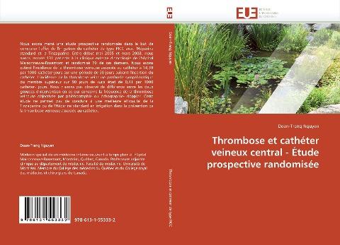 Thrombose et cathéter veineux central - Étude prospective randomisée