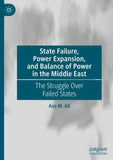 State Failure, Power Expansion, and Balance of Power in the Middle East