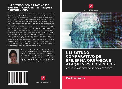 UM ESTUDO COMPARATIVO DE EPILEPSIA ORGÂNICA E ATAQUES PSICOGÊNICOS