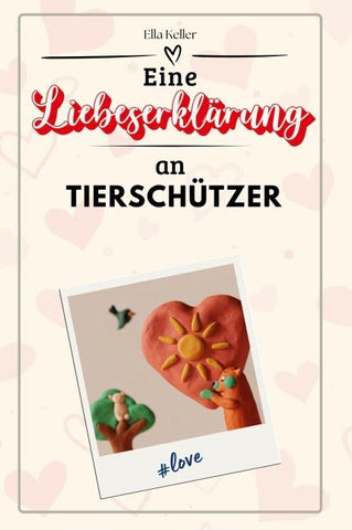 Eine Liebeserklärung an Tierschützer