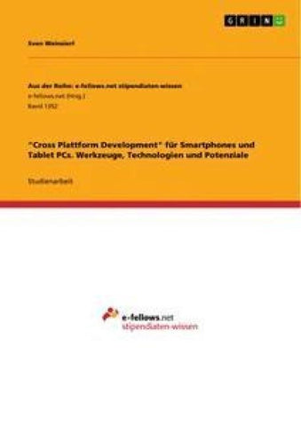 "Cross Plattform Development" für Smartphones und Tablet PCs. Werkzeuge, Technologien und Potenziale