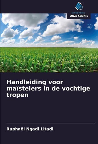 Handleiding voor maïstelers in de vochtige tropen