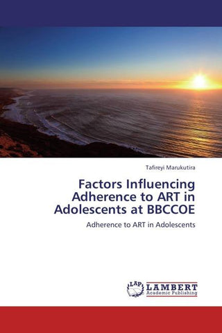 Factors Influencing Adherence to ART in Adolescents at BBCCOE