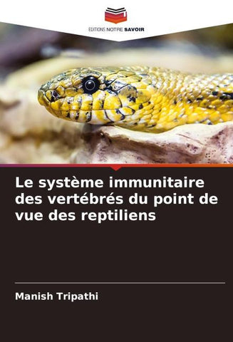 Le système immunitaire des vertébrés du point de vue des reptiliens