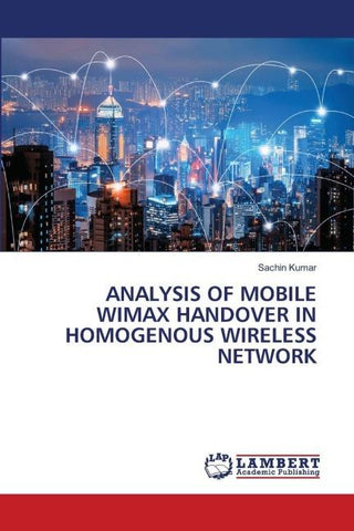 ANALYSIS OF MOBILE WIMAX HANDOVER IN HOMOGENOUS WIRELESS NETWORK