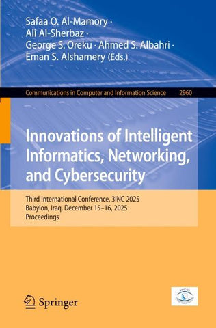 Innovations of Intelligent Informatics, Networking, and Cybersecurity