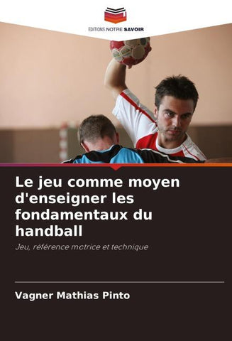 Le jeu comme moyen d'enseigner les fondamentaux du handball