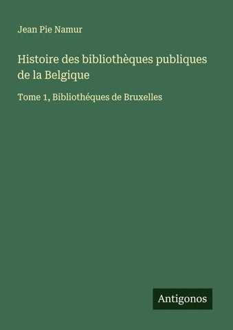 Histoire des bibliothèques publiques de la Belgique