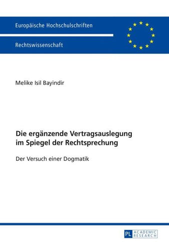 Die ergaenzende Vertragsauslegung im Spiegel der Rechtsprechung
