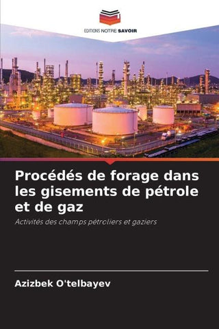 Procédés de forage dans les gisements de pétrole et de gaz