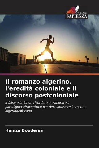 Il romanzo algerino, l'eredità coloniale e il discorso postcoloniale