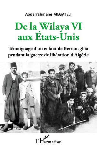 De la Wilaya VI aux Etats-Unis