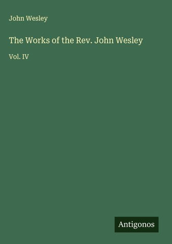 The Works of the Rev. John Wesley