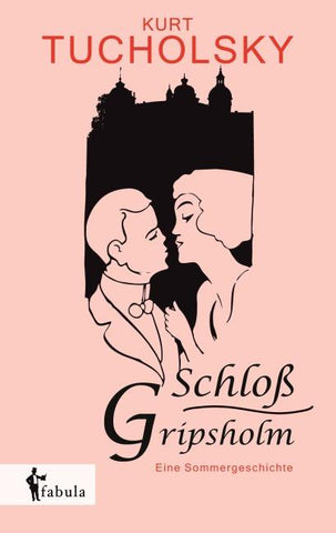 Schloß Gripsholm. Eine Sommergeschichte