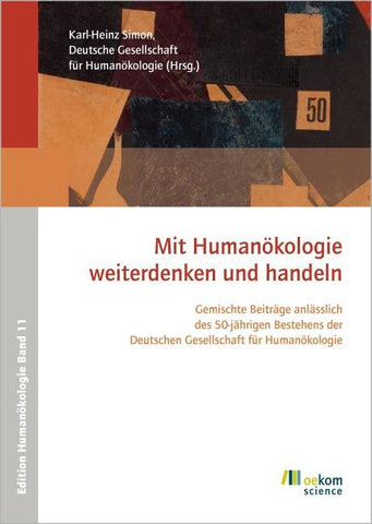 Mit Humanökologie weiterdenken und handeln
