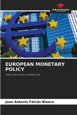 EUROPEAN MONETARY POLICY
