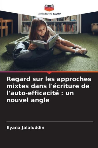 Regard sur les approches mixtes dans l'écriture de l'auto-efficacité : un nouvel angle