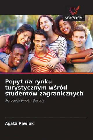 Popyt na rynku turystycznym w¿ród studentów zagranicznych