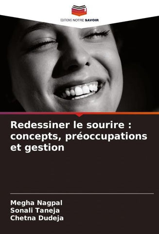 Redessiner le sourire : concepts, préoccupations et gestion