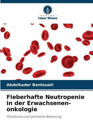 Fieberhafte Neutropenie in der Erwachsenen-onkologie