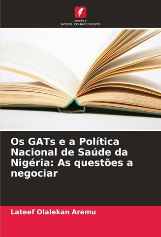 Os GATs e a Política Nacional de Saúde da Nigéria: As questões a negociar